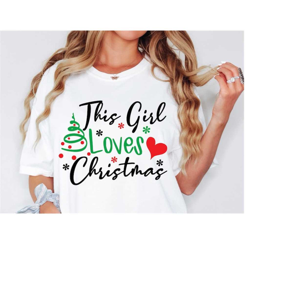 MR-168202345231-this-girl-loves-christmas-svg-christmas-quote-svg-christmas-image-1.jpg