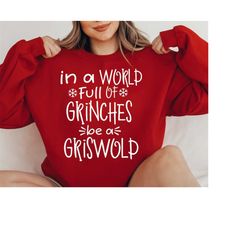 in a world full of grinches be a griswold svg, be a griswold svg, funny christmas svg, silhouette, cricut, christmas png