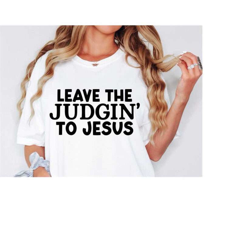 MR-168202352614-leave-the-judgin-to-jesus-svg-religious-svg-bible-verse-svg-image-1.jpg