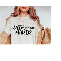 difference maker svg - teacher svg files - teacher quote svg - motivational - svg - dxf - eps - png - silhouette - cricu