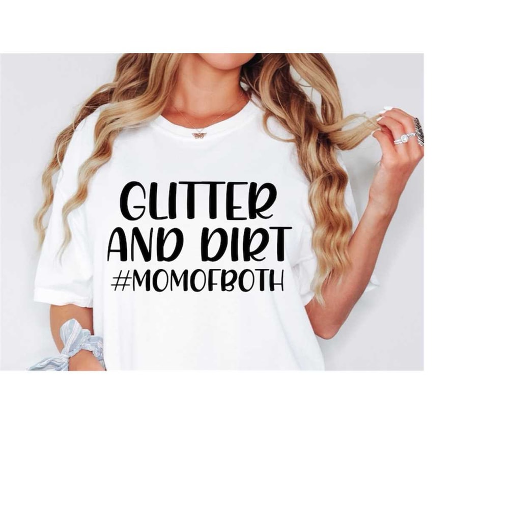MR-168202354220-glitter-and-dirt-mom-of-both-svg-mom-of-boys-svg-girl-mom-image-1.jpg