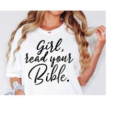 girl read your bible christian svg png pdf, religious svg, faith svg, jesus png, christian png, inspirational svg, relig