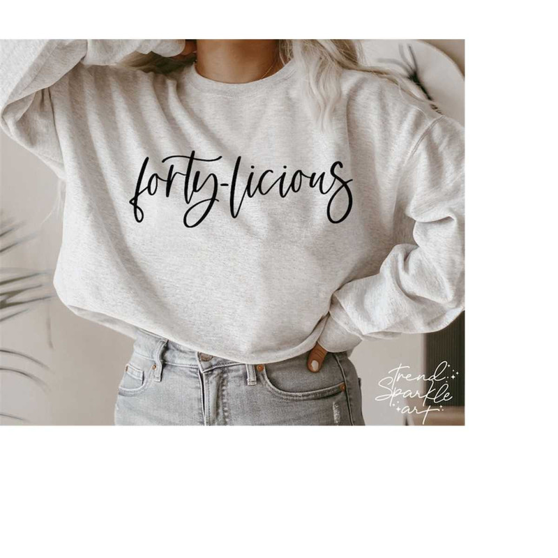 MR-168202365121-forty-licious-svg-png-40th-birthday-svg-40th-birthday-shirt-image-1.jpg