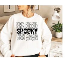 spooky dog mama svg, dog mom svg, spooky mama svg, spooky mom svg, halloween mom svg, halloween shirt svg, spooky shirt