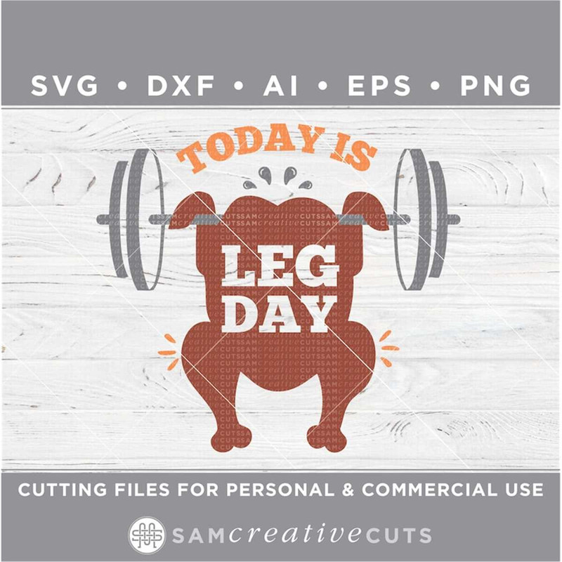 MR-168202381528-today-is-leg-day-svg-turkey-leg-svg-leg-man-svg-image-1.jpg