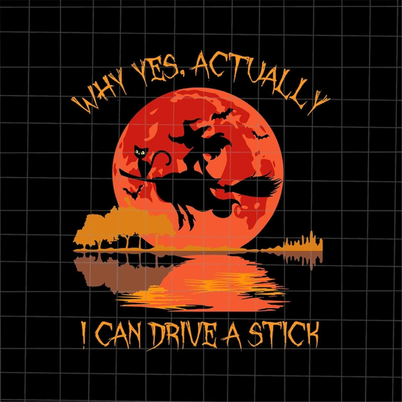 MR-16820238164-why-yes-actually-i-can-drive-a-stick-svg-witch-halloween-svg-image-1.jpg
