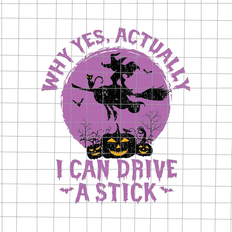 MR-168202381845-why-yes-actually-i-can-drive-a-stick-svg-witch-halloween-svg-image-1.jpg