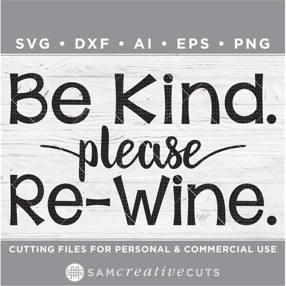 MR-168202382148-be-kind-please-re-wine-svg-wine-svg-wine-glass-svg-funny-image-1.jpg