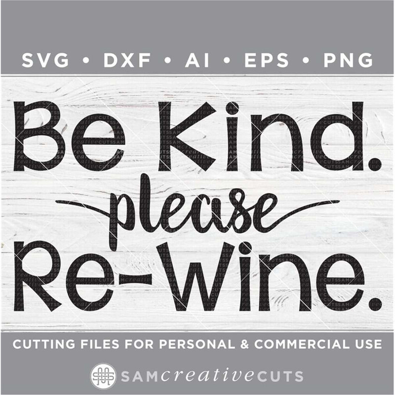 MR-168202382148-be-kind-please-re-wine-svg-wine-svg-wine-glass-svg-funny-image-1.jpg