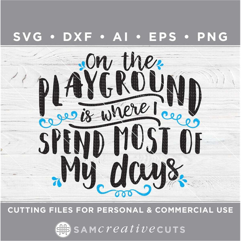 MR-168202383626-on-the-playground-is-where-i-spend-most-of-my-days-teach-svg-image-1.jpg