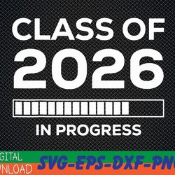 future graduation, in progress class of 2026 svg, eps, png, dxf, digital download