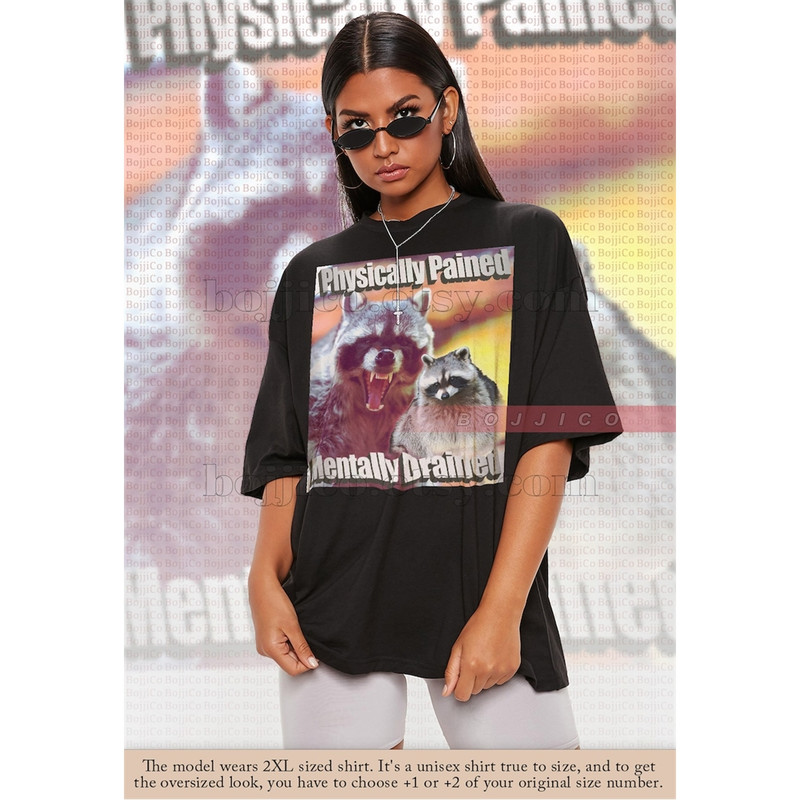 MR-16820239414-raccoon-physically-pained-mentally-drained-meme-shirt-image-1.jpg