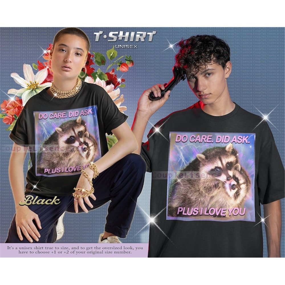 MR-168202394616-do-care-did-ask-plus-i-love-you-i-love-you-raccoon-shirt-image-1.jpg