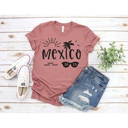 mexico trip 2023, girls mexico trip shirts, mexico trip shirts, mexico vacation shirts, mexico family shirts, mexico 202