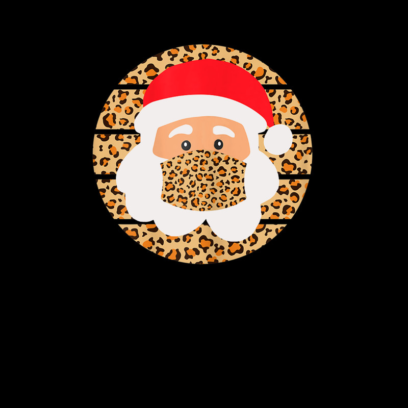 Womens Santa Wearing Mask - Santa Quarantine Christmas - Leopard T-Shirt.jpg