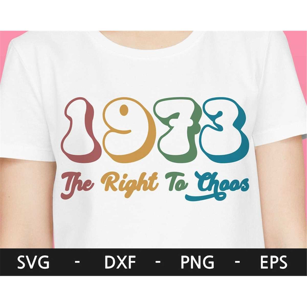 MR-1682023102653-womens-right-to-choose-svg-retro1973-pro-choice-shirt-image-1.jpg