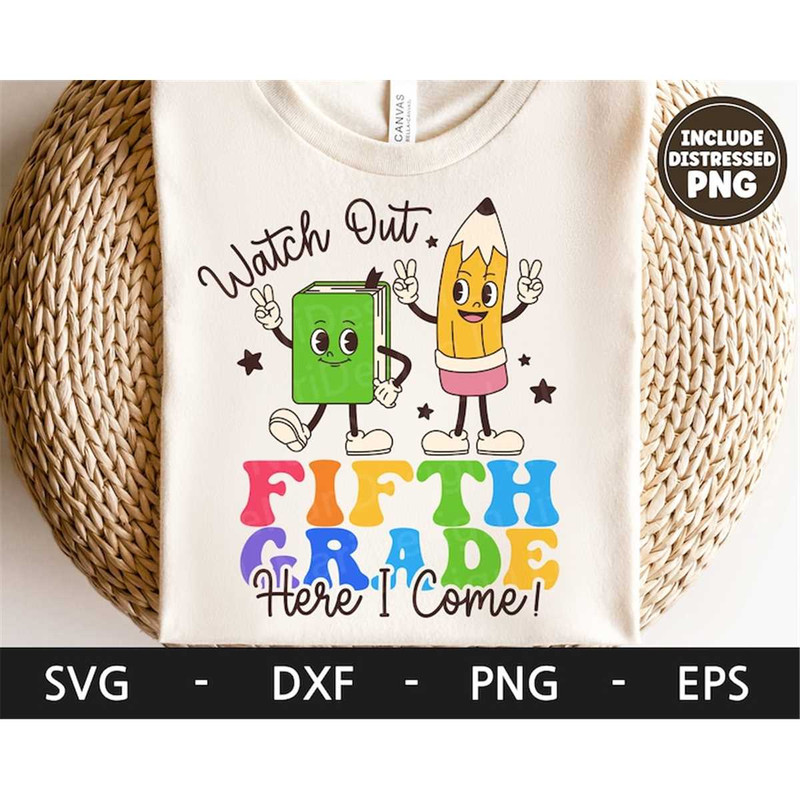 MR-1682023104526-watch-out-fifth-grade-here-i-come-svg-first-day-of-school-image-1.jpg