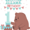 HAPPY FIRST BIRTHDAY BEAR.png