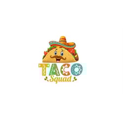 taco squad svg, taco party svg, funny 5th of may svg, cinco de mayo svg, mexican svg, just here for tacos, fiesta shirt