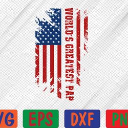 world's greatest pap american flag men father's day svg, eps, png, dxf, digital download