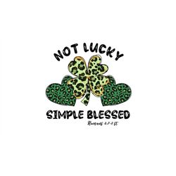 not lucky simply blessed png, shamrock leopard heart christian sublimation png, st. patrick's png,  irish romans png, de