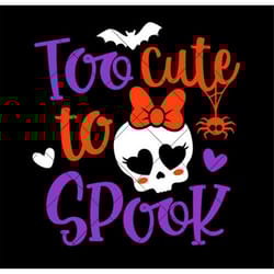 too cute to spook svg, halloween, cute skull
