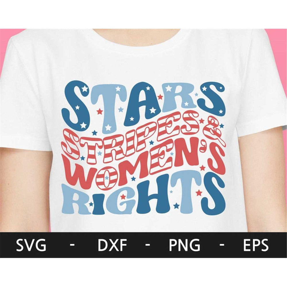 MR-168202311277-stars-stripes-womens-rights-svg-patriotic-4th-of-july-svg-image-1.jpg