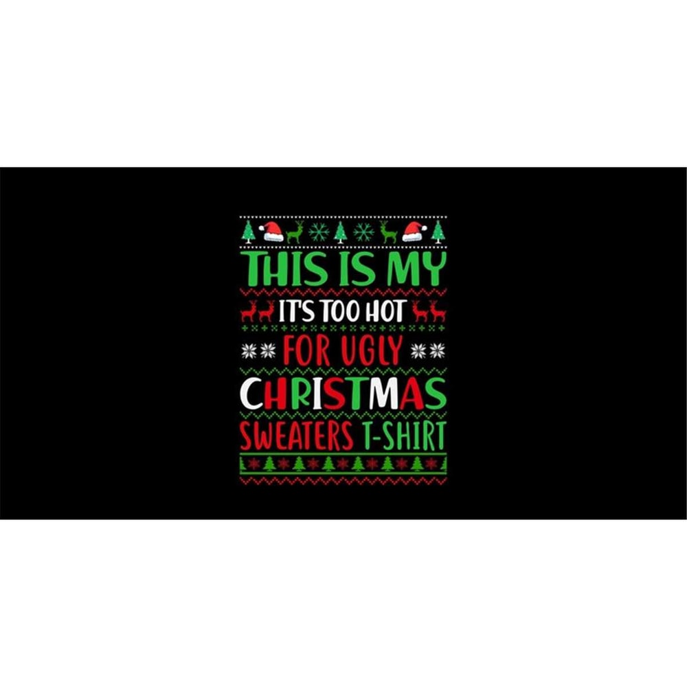 MR-1682023113244-this-is-my-its-too-hot-for-ugly-christmas-sweaters-svg-image-1.jpg