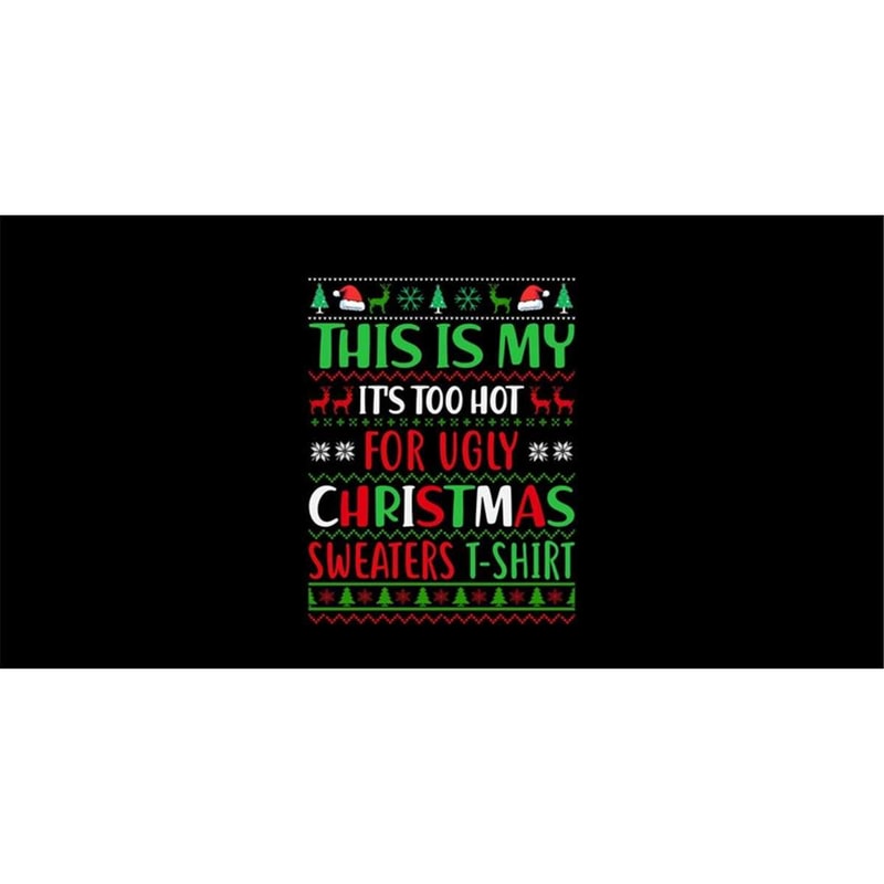 MR-1682023113244-this-is-my-its-too-hot-for-ugly-christmas-sweaters-svg-image-1.jpg