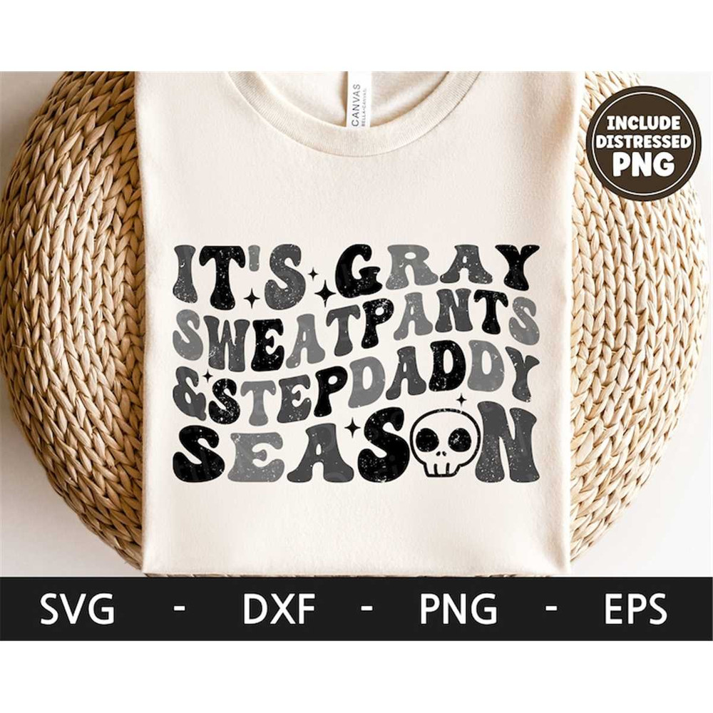 MR-1682023113737-its-gray-sweatpants-and-stepdaddy-season-svg-halloween-image-1.jpg