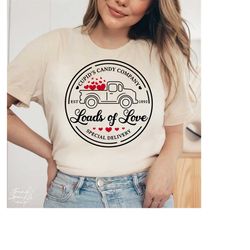 loads of love svg, png, love truck svg, cupid's candy company svg, valentine svg, alentine shirt svg, cupids delivery sv