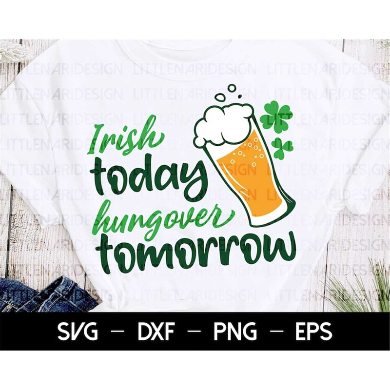 MR-1682023114731-irish-today-hungover-tomorrow-happy-st-patricks-day-svg-image-1.jpg