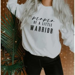 mama of a little warrior pullover sweatshirt