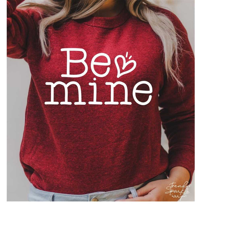 MR-168202312147-be-mine-svg-png-be-mine-valentine-svg-valentine-shirt-svg-image-1.jpg
