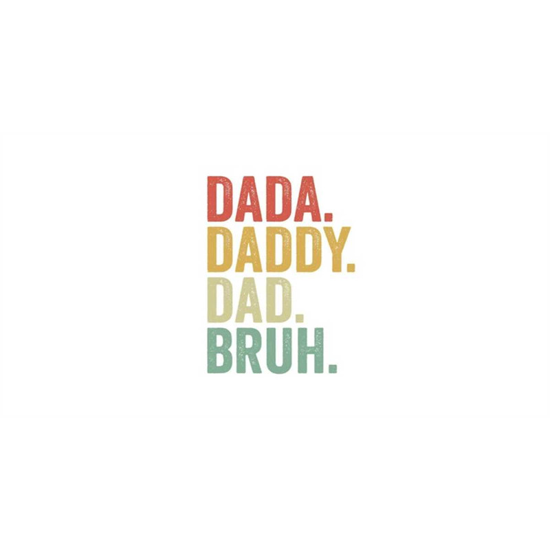 MR-168202312528-dada-daddy-dad-bruh-png-dad-bruh-png-svg-happy-fathers-image-1.jpg
