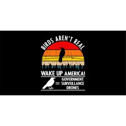 birds aren't real wake up america svg png, birds are not real svg png, birds are watching svg png, retro vintage design