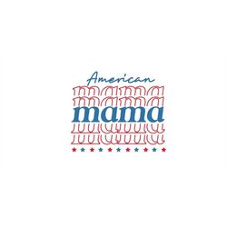 american mama patriotic svg png, strong american mom, july 4th svg, independence day svg, fourth of july, silhouette cam