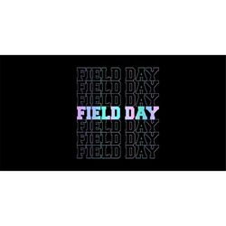 school field day svg, field day svg png, school fun day svg, field day rainbow svg, field day shirt svg, cricut for cut