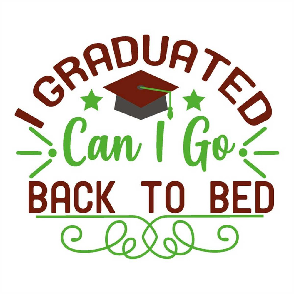 MR-1682023124648-i-graduated-can-i-go-back-to-bed-svg-2022-graduations-a-image-1.jpg