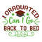 MR-1682023124648-i-graduated-can-i-go-back-to-bed-svg-2022-graduations-a-image-1.jpg