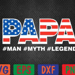 mens papa man myth legend dad father funny fathers day svg, eps, png, dxf, digital download