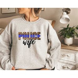 trendy police wife sweatshirt, police girlfriend shirt, women's cop wife shirt, thin blue line hoodie, anniversary gifts