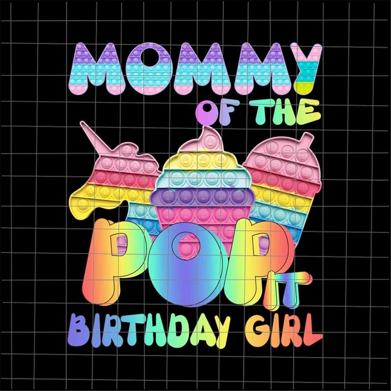 MR-1682023135854-mommy-of-the-birthday-girl-pop-it-png-mom-pop-it-birthday-image-1.jpg