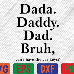 mens dada daddy dad bruh funny fathers day svg, eps, png, dxf, digital download