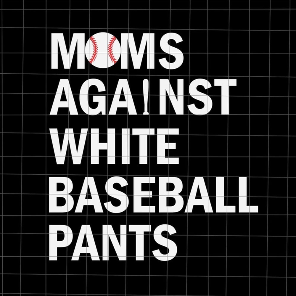 MR-1682023144246-moms-against-white-baseball-pants-svg-baseball-mom-svg-love-image-1.jpg