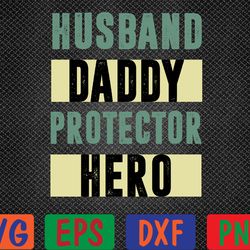 husband daddy protector hero fathers day for dad wife svg, eps, png, dxf, digital download