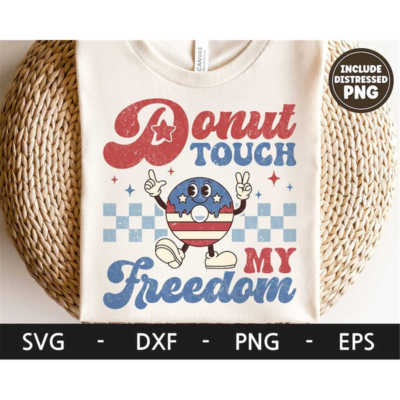 MR-1682023144457-donut-touch-my-freedom-svg-america-svg-4th-of-july-svg-image-1.jpg