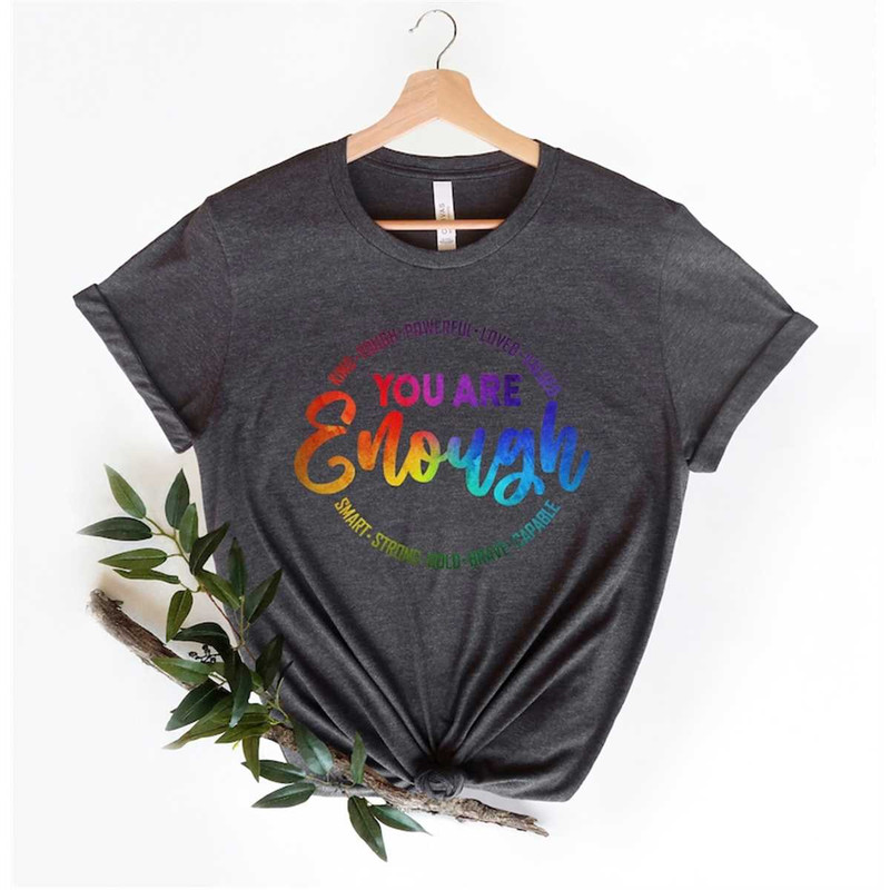 MR-1682023145136-you-are-enough-shirt-you-are-kind-shirt-lgbtq-inspirational-image-1.jpg