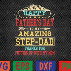 happy father's day step-dad shirt for dad daddy step-father svg, eps, png, dxf, digital download