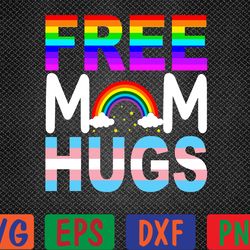 free mom hugs rainbow lgbt lesbian gay pride month  svg, eps, png, dxf, digital download
